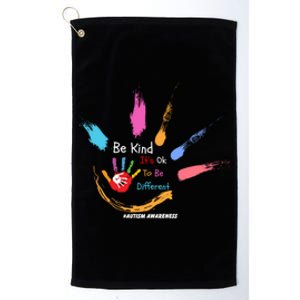 World Autism Awareness Day Be Kind ItS Ok To Be Different Gift Platinum Collection Golf Towel