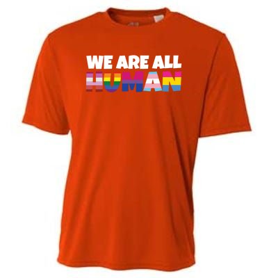 We Are All Hu Proud Lgbt Rainbow Flag Inspirational Gift Cooling Performance Crew T-Shirt