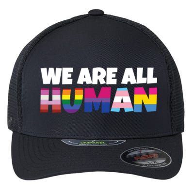 We Are All Hu Proud Lgbt Rainbow Flag Inspirational Gift Flexfit Unipanel Trucker Cap