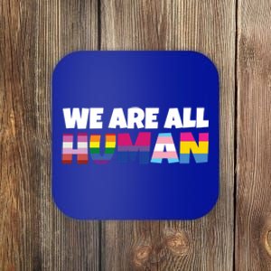 We Are All Hu Proud Lgbt Rainbow Flag Inspirational Gift Coaster