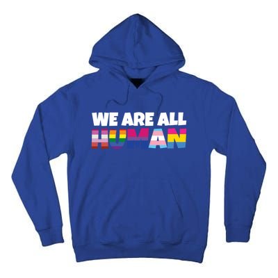 We Are All Hu Proud Lgbt Rainbow Flag Inspirational Gift Tall Hoodie