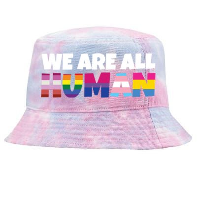 We Are All Hu Proud Lgbt Rainbow Flag Inspirational Gift Tie-Dyed Bucket Hat