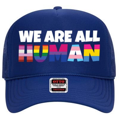 We Are All Hu Proud Lgbt Rainbow Flag Inspirational Gift High Crown Mesh Back Trucker Hat