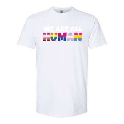 We Are All Hu Proud Lgbt Rainbow Flag Inspirational Gift Softstyle® CVC T-Shirt