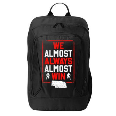 We Almost Always Almost Win Funny Nebraska Football Fans City Backpack