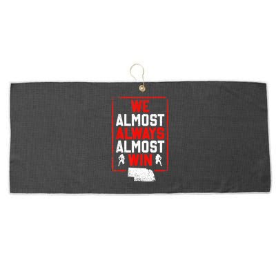 We Almost Always Almost Win Funny Nebraska Football Fans Large Microfiber Waffle Golf Towel