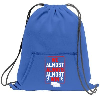 We Almost Always Almost Win Funny Nebraska Football Fans Sweatshirt Cinch Pack Bag