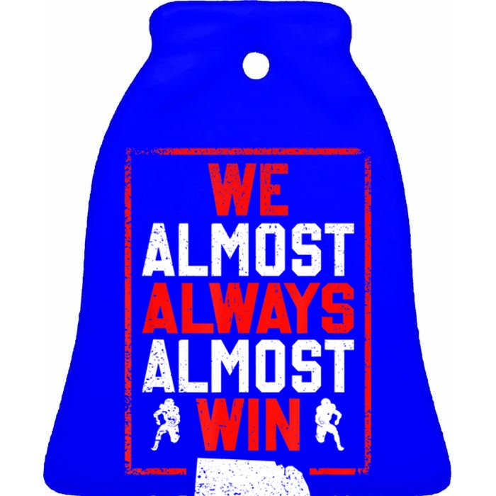 We Almost Always Almost Win Funny Nebraska Football Fans Ceramic Bell Ornament