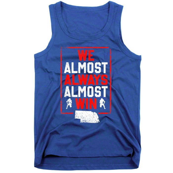 We Almost Always Almost Win Funny Nebraska Football Fans Tank Top