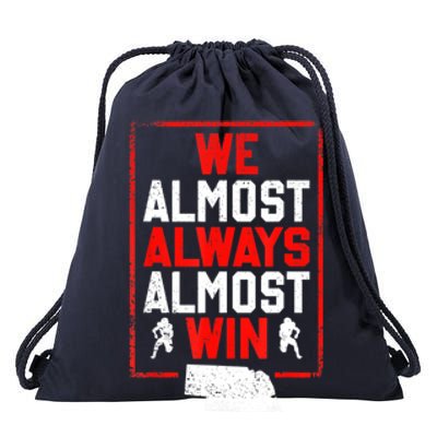 We Almost Always Almost Win Funny Nebraska Football Fans Drawstring Bag