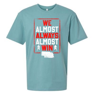 We Almost Always Almost Win Funny Nebraska Football Fans Sueded Cloud Jersey T-Shirt