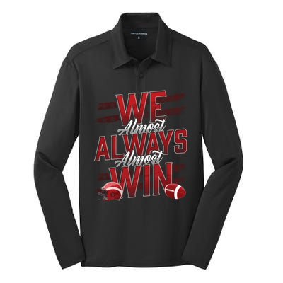 We Almost Always Almost Win Sunday Football Silk Touch Performance Long Sleeve Polo