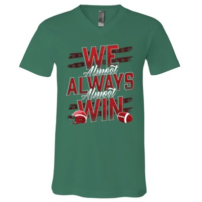 We Almost Always Almost Win Sunday Football V-Neck T-Shirt