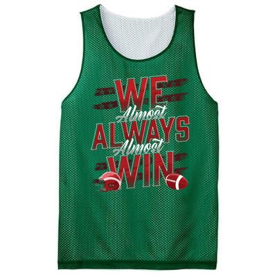 We Almost Always Almost Win Sunday Football Mesh Reversible Basketball Jersey Tank