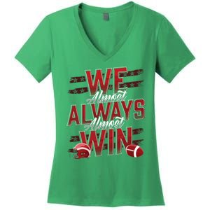 We Almost Always Almost Win Sunday Football Women's V-Neck T-Shirt