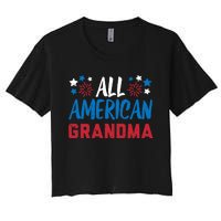 Wo All American Grandma 4th Of July Matching Family Patriotic Women's Crop Top Tee