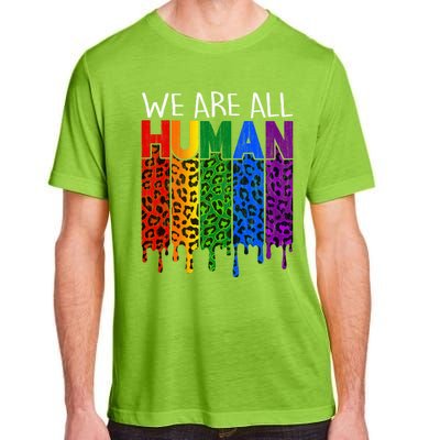 We Are All Hu Proud Lgbt Rainbow Flag Inspirational Funny Gift Adult ChromaSoft Performance T-Shirt