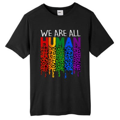 We Are All Hu Proud Lgbt Rainbow Flag Inspirational Funny Gift Tall Fusion ChromaSoft Performance T-Shirt