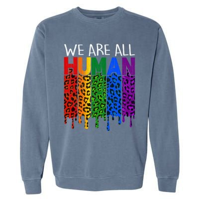 We Are All Hu Proud Lgbt Rainbow Flag Inspirational Funny Gift Garment-Dyed Sweatshirt