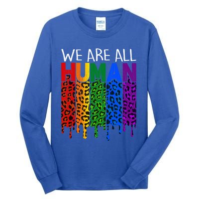 We Are All Hu Proud Lgbt Rainbow Flag Inspirational Funny Gift Tall Long Sleeve T-Shirt