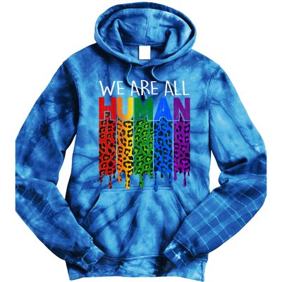 We Are All Hu Proud Lgbt Rainbow Flag Inspirational Funny Gift Tie Dye Hoodie