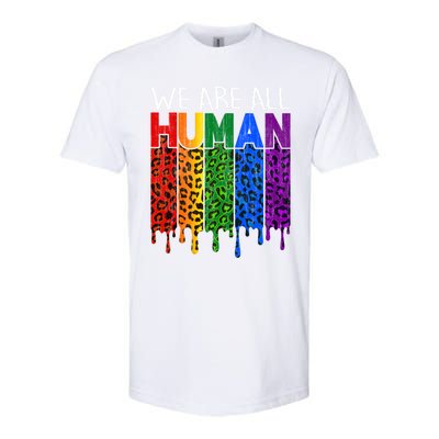 We Are All Hu Proud Lgbt Rainbow Flag Inspirational Funny Gift Softstyle CVC T-Shirt