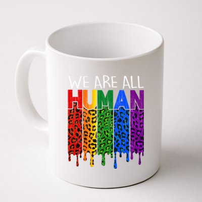 We Are All Hu Proud Lgbt Rainbow Flag Inspirational Funny Gift Coffee Mug