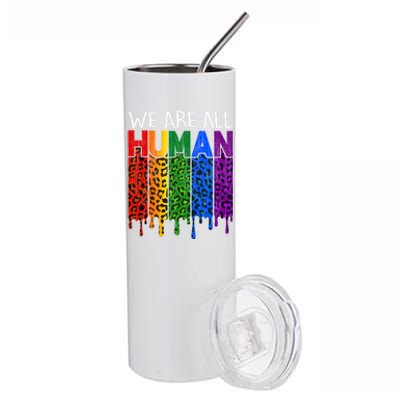 We Are All Hu Proud Lgbt Rainbow Flag Inspirational Funny Gift Stainless Steel Tumbler