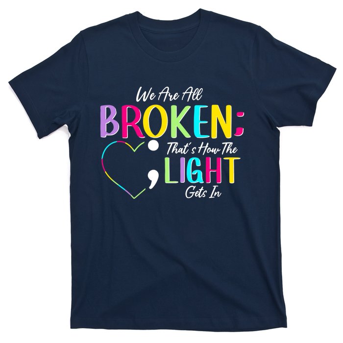 We Are All Colored Hearts Raise Awareness For Mental Health T-Shirt