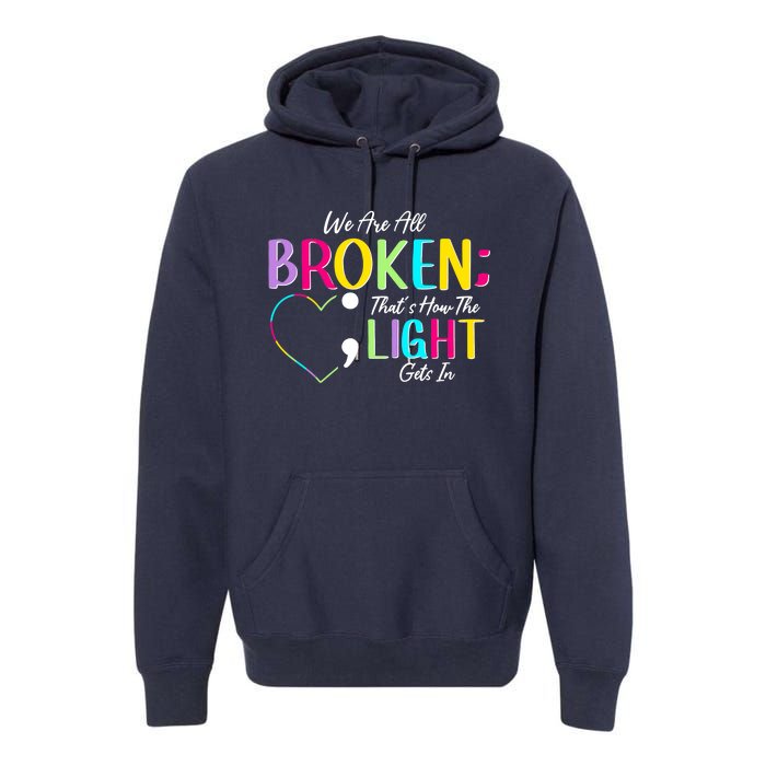 We Are All Colored Hearts Raise Awareness For Mental Health Premium Hoodie