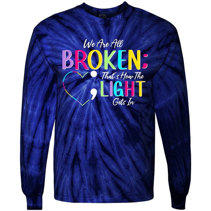 We Are All Colored Hearts Raise Awareness For Mental Health Tie-Dye Long Sleeve Shirt