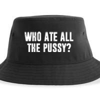 Who Ate All The Pussy Funny Sustainable Bucket Hat