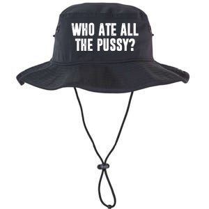 Who Ate All The Pussy Funny Legacy Cool Fit Booney Bucket Hat