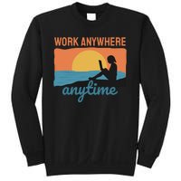 Work Anywhere Anytime Sweatshirt