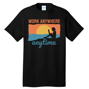 Work Anywhere Anytime Tall T-Shirt