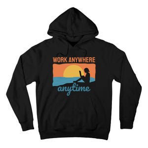 Work Anywhere Anytime Tall Hoodie