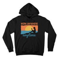 Work Anywhere Anytime Tall Hoodie