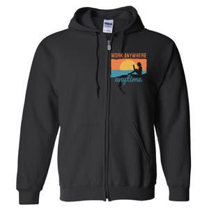 Work Anywhere Anytime Full Zip Hoodie