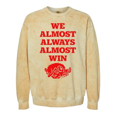 We Almost Always Almost Win Apparel Colorblast Crewneck Sweatshirt