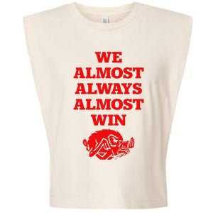 We Almost Always Almost Win Apparel Garment-Dyed Women's Muscle Tee