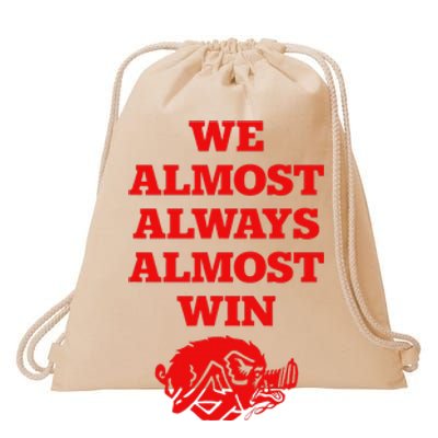 We Almost Always Almost Win Apparel Drawstring Bag