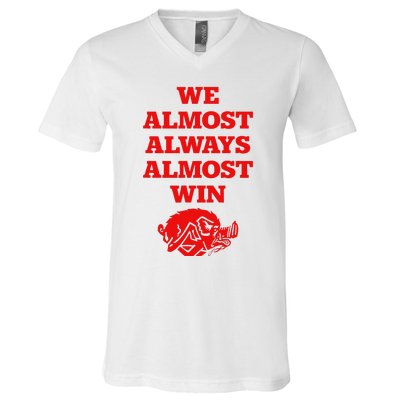 We Almost Always Almost Win Apparel V-Neck T-Shirt