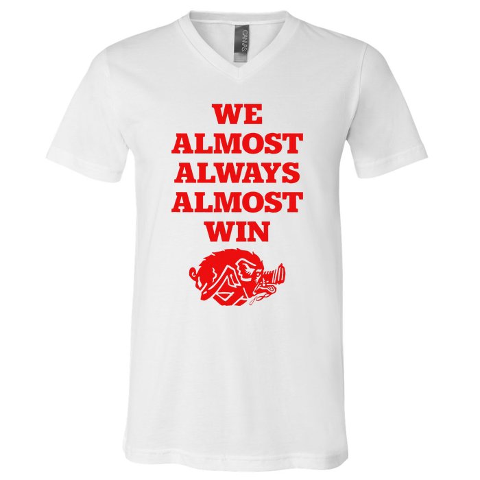 We Almost Always Almost Win Apparel V-Neck T-Shirt