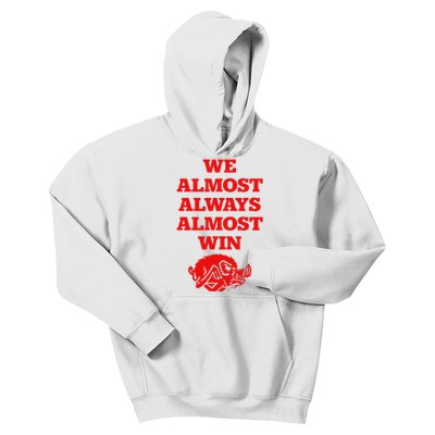 We Almost Always Almost Win Apparel Kids Hoodie