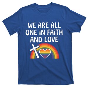 We Are All One In Faith And Love Lgbtq Pride Unity Lgbt Gift T-Shirt