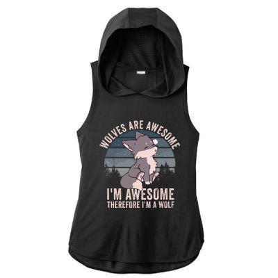 Wolves Are Awesome. IM Awesome Therefore IM A Wolf Ladies PosiCharge Tri-Blend Wicking Draft Hoodie Tank