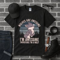 Wolves Are Awesome. IM Awesome Therefore IM A Wolf Tall T-Shirt