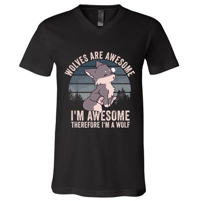 Wolves Are Awesome. IM Awesome Therefore IM A Wolf V-Neck T-Shirt