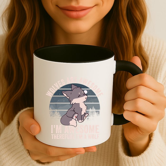 Wolves Are Awesome. IM Awesome Therefore IM A Wolf Mug