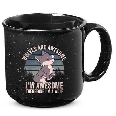 Wolves Are Awesome. IM Awesome Therefore IM A Wolf 15oz Campfire Ceramic Mug